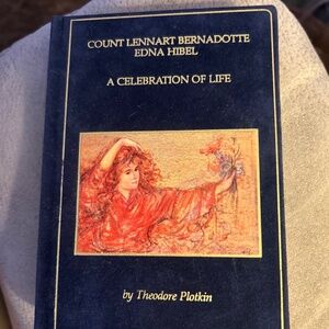 Edna Hibel Count Lennart Bernadotte Theodore Plotkin A Celebration of Life book